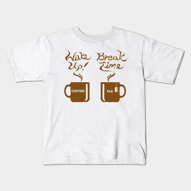 Wake Up! Break Time (LB) Kids T-Shirt by NewSignCreation